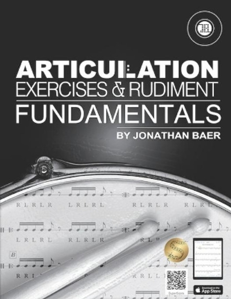 Articulation Exercises and Rudiment Fundamentals by Jonathan Baer 9781548447588