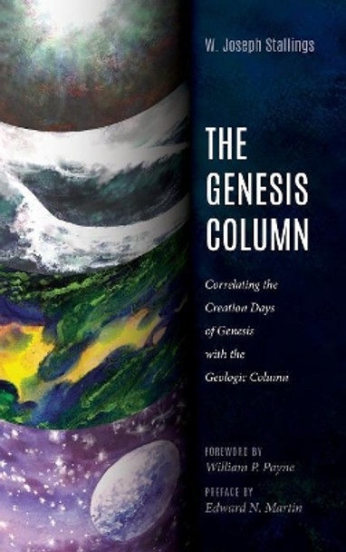 The Genesis Column by W Joseph Stallings 9781532655555