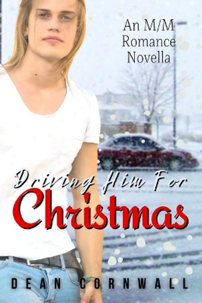 Driving Him For Christmas by Dean Cornwall 9798585828119