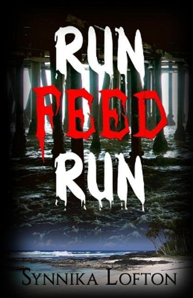 Run, Feed, Run by Synnika Lofton 9781518819377