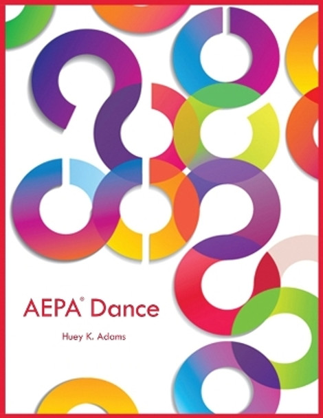 AEPA Dance by Huey K Adams 9781088280355