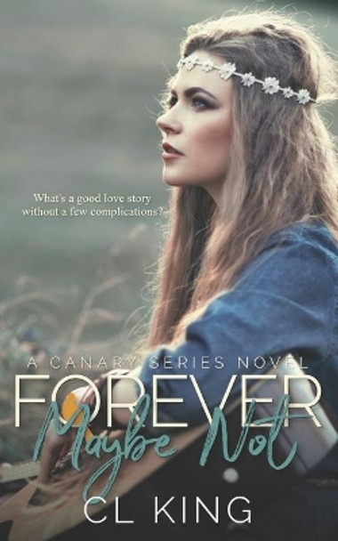 Forever Maybe... Not by CL King 9781533541178