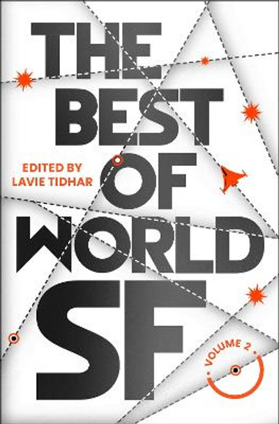 The Best of World SF: 2 by Lavie Tidhar