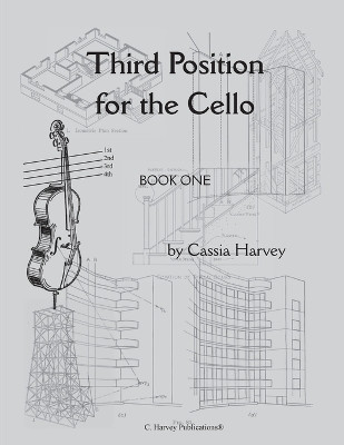Third Position for the Cello, Book One by Cassia Harvey 9781635230673