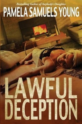 Lawful Deception by Pamela Samuels Young 9780986436161