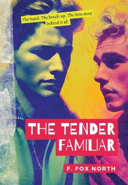 The Tender Familiar by F Fox North 9798986986555