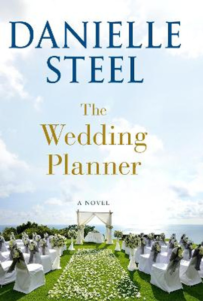 The Wedding Planner: A Novel by Danielle Steel