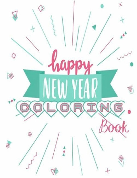 Coloring Book ( Christmas And New Year ): Coloring Book For Kid, Teens and Adults, Family Activity by Patty Mario 9781979865937