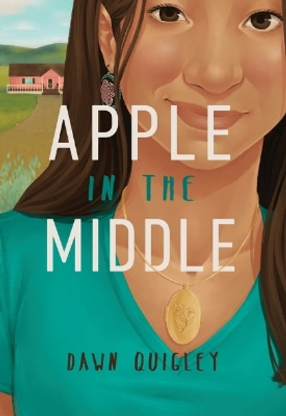 Apple in the Middle by Dawn Quigley 9781946163219