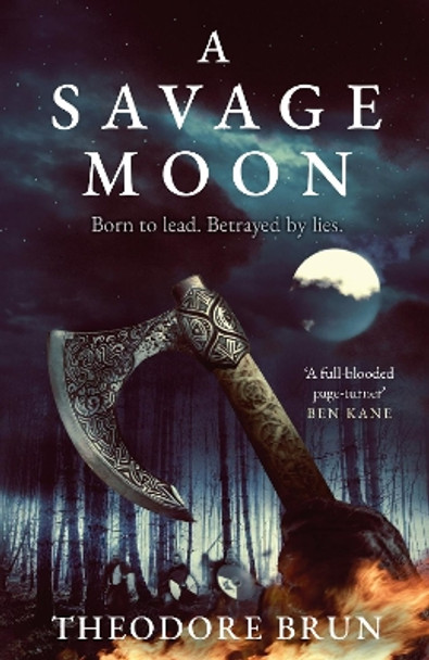 A Savage Moon by Theodore Brun 9781786496133