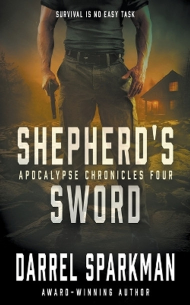 Shepherd's Sword: An Apocalyptic Thriller by Darrel Sparkman 9781685492960