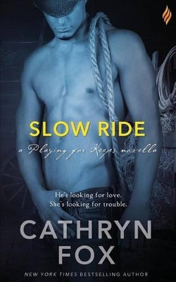 Slow Ride by Cathryn Fox 9781943892792