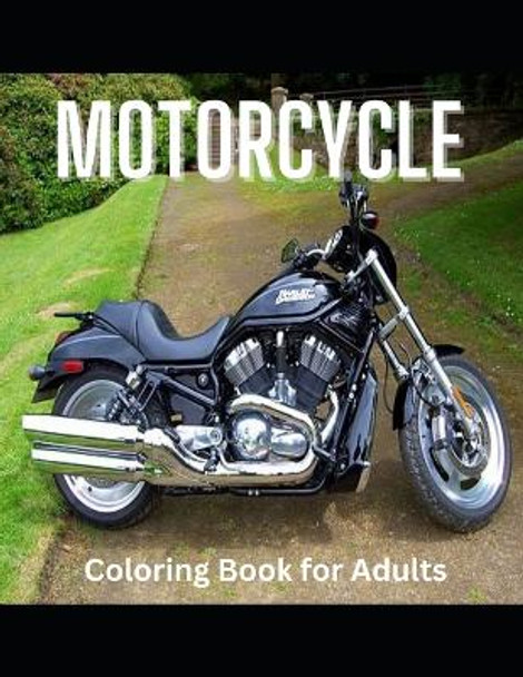 MOTORCYCLE 50 Amazing coloring pages for Adults by Happy Color 9798395443205