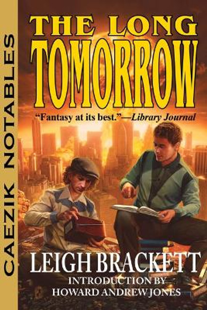 The Long Tomorrow by Leigh Brackett 9781647100315