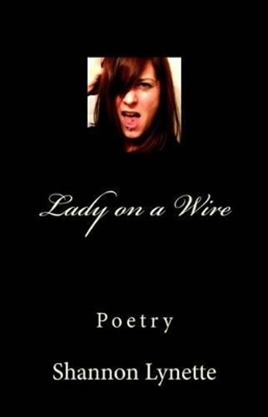 Lady on a Wire by Shannon Lynette 9781479382378