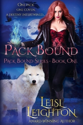 Pack Bound: Pack Bound Series Book 1 by Leisl Leighton 9781922836014
