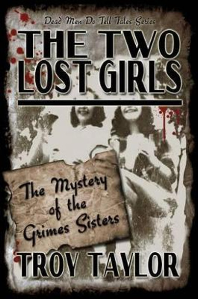 The Two Lost Girls by Troy Taylor 9781892523983