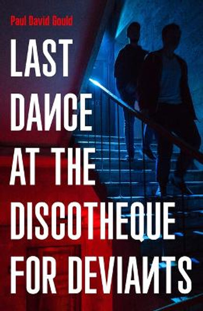 Last Dance at the Discotheque for Deviants: Unbound Firsts 2023 Title by Paul David Gould