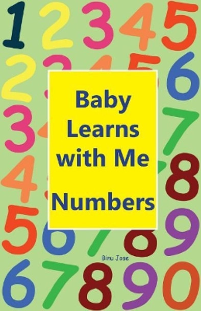 Baby Learns with Me Numbers by Binu Jose 9781948347037