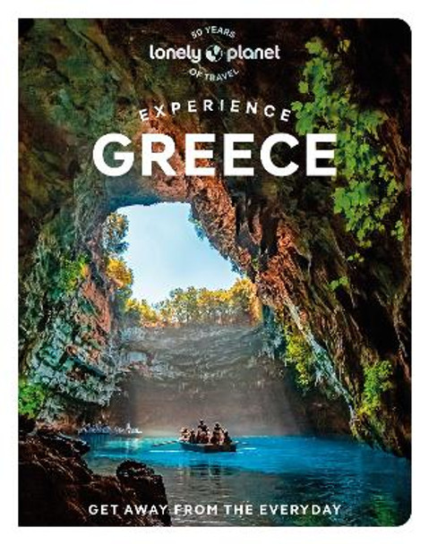 Lonely Planet Experience Greece by Lonely Planet