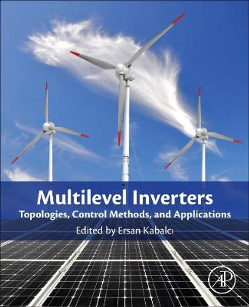 Multilevel Inverters: Introduction and Emergent Topologies by Ersan Kabalci