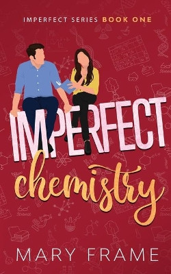 Imperfect Chemistry by Mary Frame 9781954372061