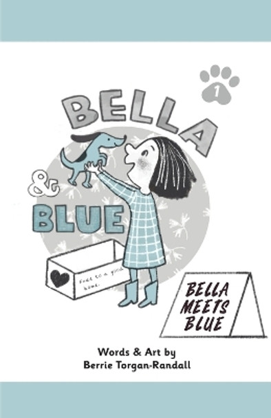 Bella & Blue: Bella Meets Blue by Berrie Torgan-Randall 9781956378078