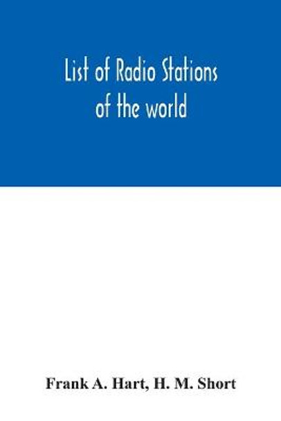 List of radio stations of the world by Frank A Hart