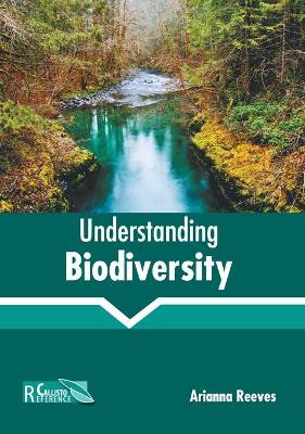 Understanding Biodiversity by Arianna Reeves 9781641165983