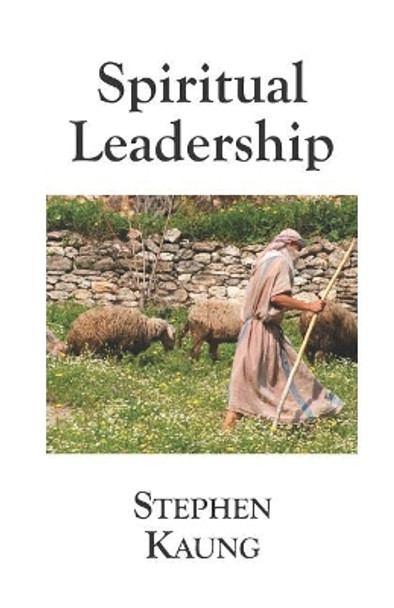 Spiritual Leadership by Stephen Kaung 9781942521099