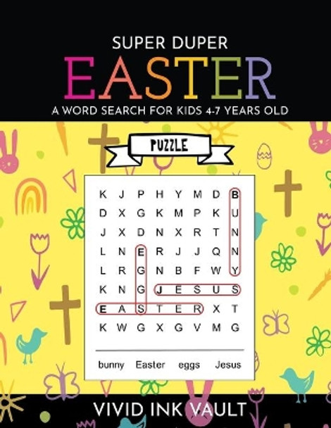 SUPER DUPER Easter - A Word Search for Kids 4-7 Years Old by Vivid Ink Vault 9781724801814