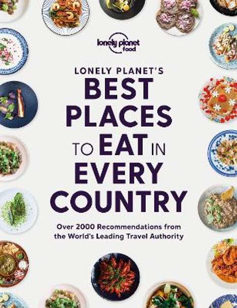 Lonely Planet Lonely Planet's Best Places to Eat in Every Country by Food