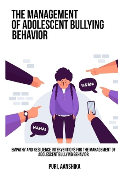 Empathy and resilience interventions for the management of adolescent bullying behavior by Puri Aanshika 9781805453956