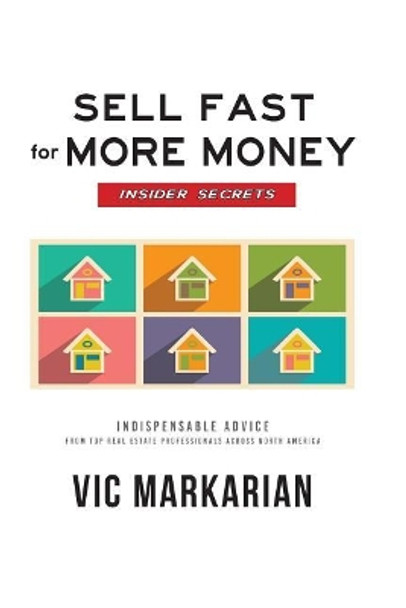 Sell Fast For More Money by Vic Vartan Markarian 9781537209173