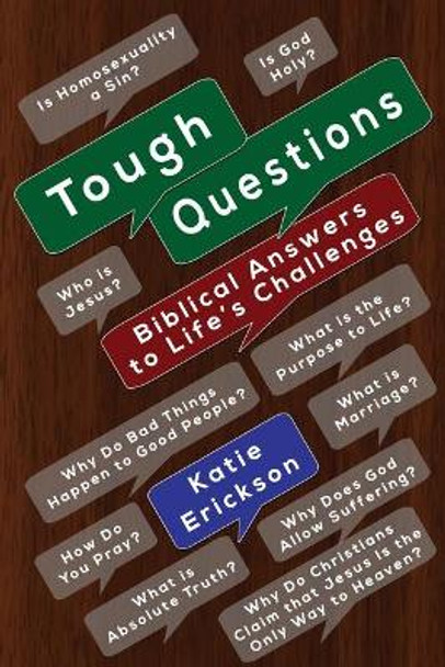 Tough Questions: Biblical Answers to Life's Challenges by Katie Erickson 9781692125714