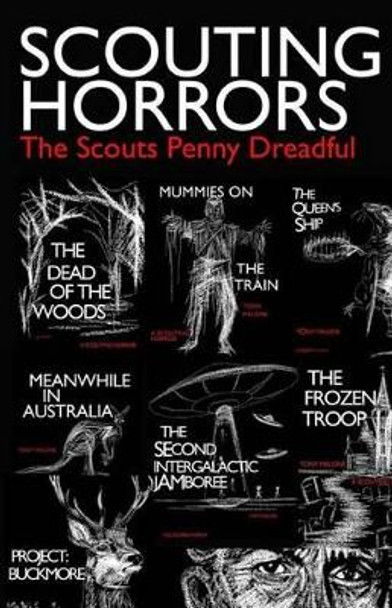 Scouting Horrors: A Scout's Penny Dreadful by Tony Malone 9781502835222