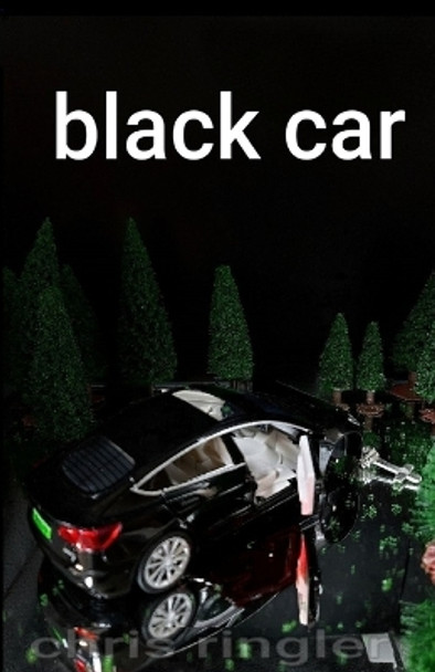 Black Car by Chris Ringler 9798396049574