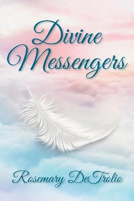 Divine Messengers by Rosemary Detrolio 9781733986939