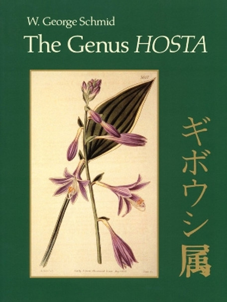 The Genus Hosta by Wolfram George Schmid 9781604690484