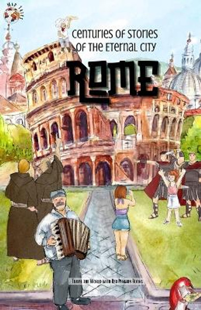 Rome: Centuries of Stories of the Eternal City by Stephanie Larkin 9781637775387