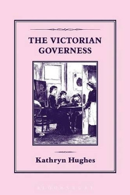 The Victorian Governess by Kathryn Hughes 9781852853259