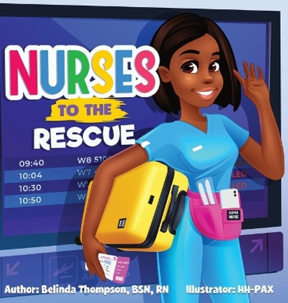 Nurses to the Rescue by Belinda Thompson 9781636161532