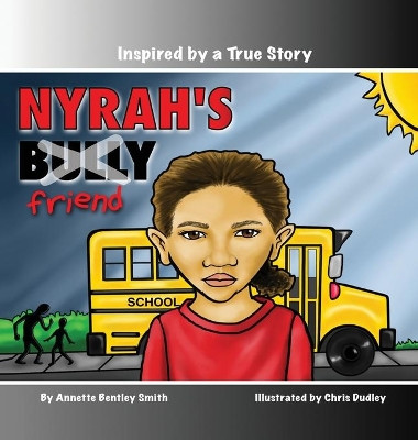 Nyrah's Bully by Annette Bentley Smith 9781736267721