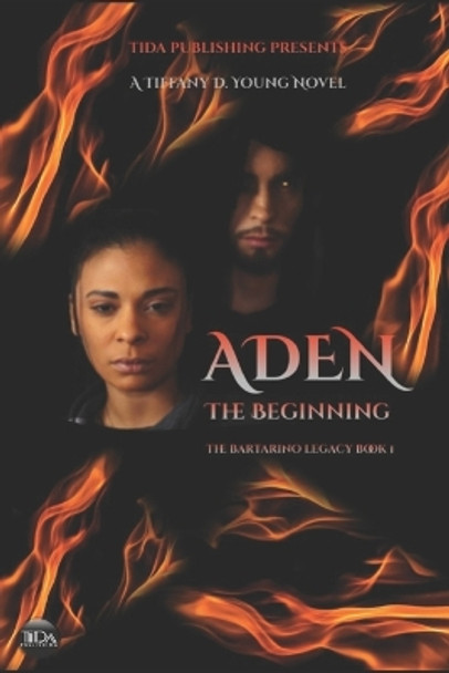 Aden The Beginning: The Bartarino Legacy Book 1 by Tiffany D Young 9781673805093