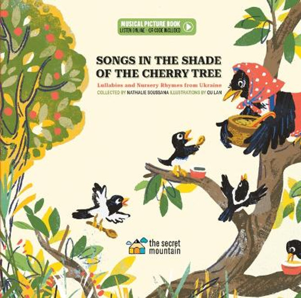Songs in the Shade of the Cherry Tree: Lullabies and Nursery Rhymes from Ukraine by Qu Lan 9782898360848