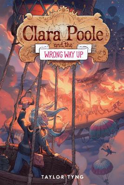 Clara Poole and the Wrong Way Up by Taylor Tyng 9781645951629
