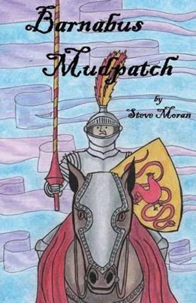 Barnabus Mudpatch by Steve Moran 9781481870054