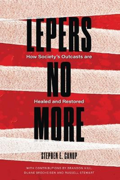 Lepers No More by Stephen E Canup 9781735252940