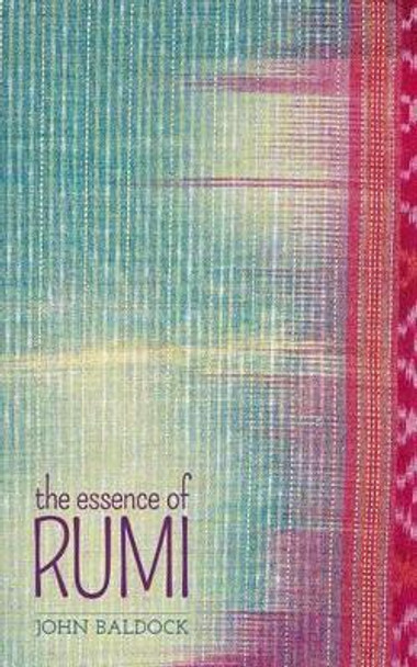 The Essence of Rumi by John Baldock 9781784284039