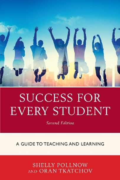 Success for Every Student: A Guide to Teaching and Learning by Michele Pollnow 9781475835625